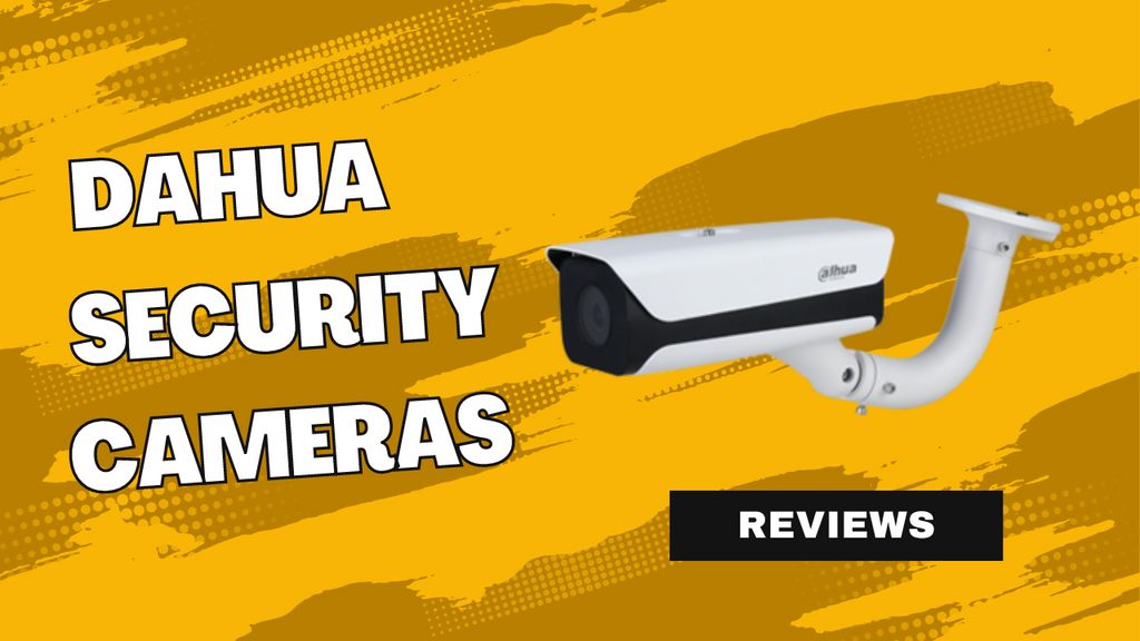 Dahua Security Camera Reviews